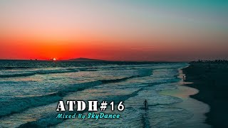 Addicted To Deep House - Best Deep House &amp; Nu Disco Sessions Vol. #16 (Mixed by SkyDance)