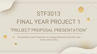 STF3013 Final Year Project 1 - Project Proposal Presentation [UNIVERSITI MALAYSIA SARAWAK]