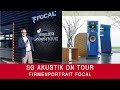 SG Akustik On Tour | Zu Besuch bei Focal | Firmenportrait
