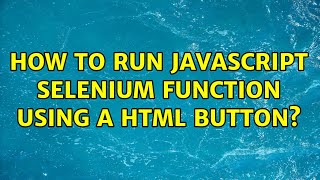 How to run javascript selenium function using a html button?