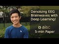 Revolutionary Deep Learning Method to Denoise EEG Brainwaves