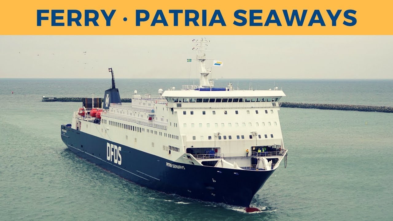 Arrival of ferry PATRIA SEAWAYS in Trelleborg (DFDS) - First call in TT-Line Charter
