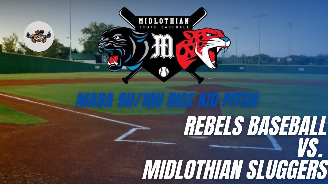 MABA 9U/10U Rise Kid Pitch Rebels Baseball vs. Midlothian Sluggers