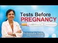 Hi9 Tests Before Pregnancy Dr Anuradha Panda Gynaecologist Robotic Surgeon Hi9 Tests Before Pregnancy Dr Anuradha Panda Gynaecologist Robotic Surgeon