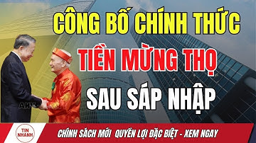 Mức Tiền Mừng Thọ Người Cao Tuổi Sau Sáp Nhập Theo Luật Mới 2025