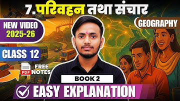 Class 12 Geography Chapter  7 परिवहन तथा  संचार | Parivahan Tatha Sanchar  |  2025-26