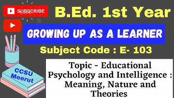 Assignment File of E-103 | Growing up as a learner | B.Ed. 1st Year | ccsu