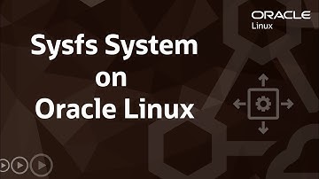 Sysfs File System on Oracle Linux