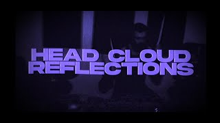 HEAD CLOUD - REFLECTIONS (OFFICIAL MUSIC VIDEO)