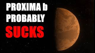 Proxima b is likely not Earth like