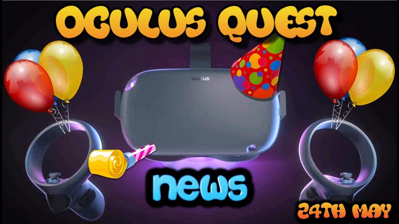 Oculus Quest 17 Update & 1 Year Anniversary, official hand tracking games - Latest Oculus Quest News