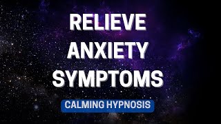 Relieve physical symptoms of anxiety with this calming hypnosis by Martin Burridge 2,147 views 1 month ago 17 minutes