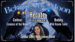 Behind The Moon: Hecate - Or is it Hekate