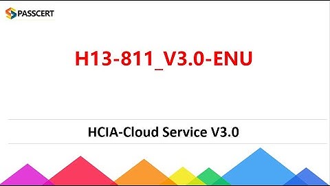 H13-811_V3.0-ENU HCIA-Cloud Service V3.0 Exam Dumps