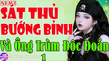 Truyện Ngôn Tình  - SÁT THỦ BƯỚNG BỈNH VÀ ÔNG TRÙM ĐỘC ĐOÁN Tập 1 - Cả Làng Khen Nức Nở