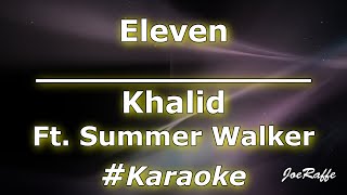 Khalid - Eleven Ft. Summer Walker (Karaoke)