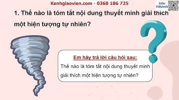 Giáo án powerpoint bài 3: Tóm tắt nội dung thuyết minh giải thích...| GA điện tử Ngữ văn 8 Cánh diều