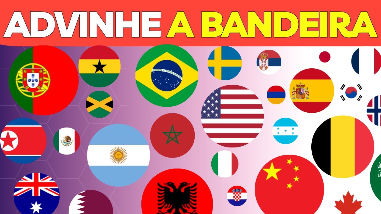 Adivinha o País pela Bandeira, ADIVINHE 50 Bandeiras do Mundo 🌍