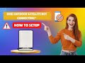 orbi outdoor satellite not connecting ! How to setup?