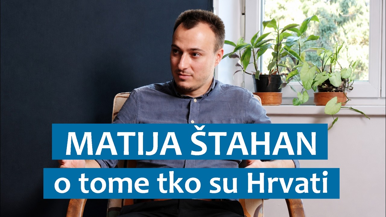 Matija Štahan o tome tko su Hrvati