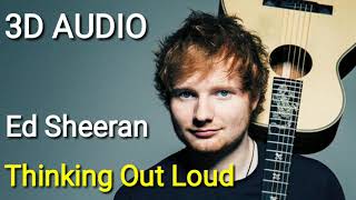 (3D AUDIO) || THINKING OUT LOUD || (USE HEADPHONES)