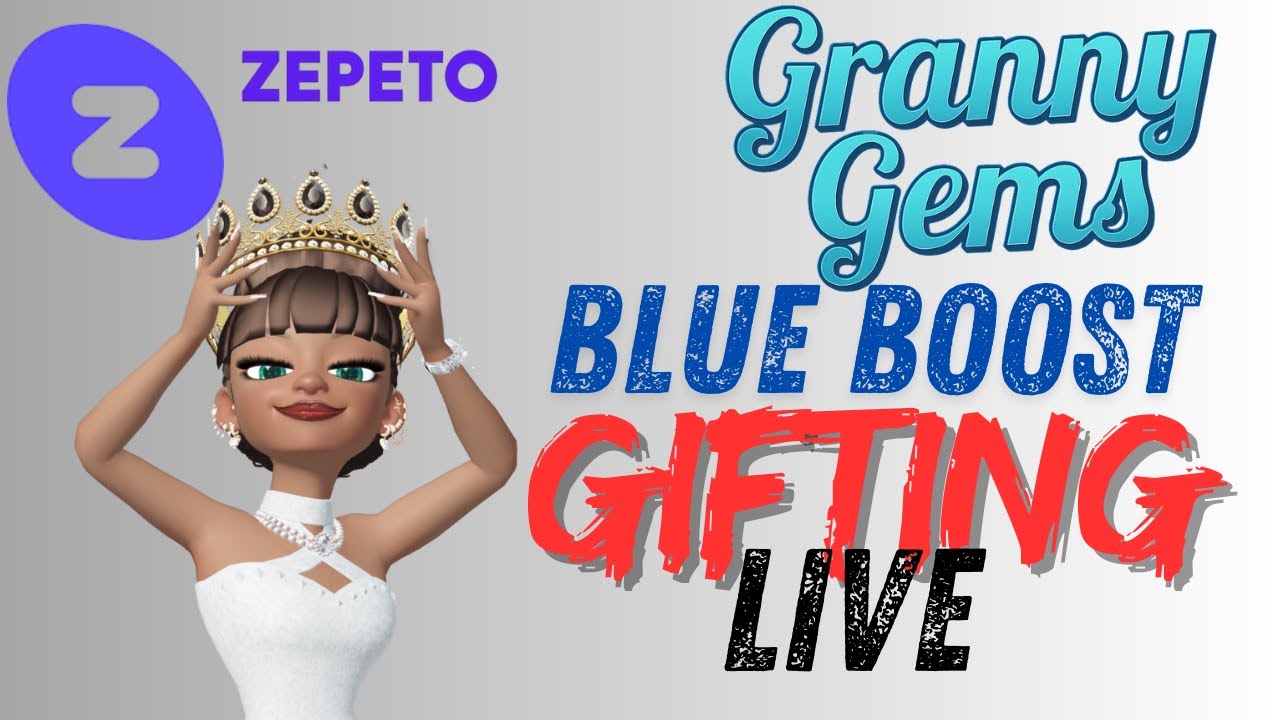 Granny Gems "Blue Boost Gifting" Live in Zepeto