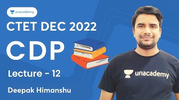 CDP | Lecture - 12 | CTET DEC 2022 | Deepak Himanshu