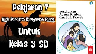 Pelajaran 7 Kelas 3 SD Pendidikan Agama Kristen & Budi Pekerti