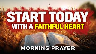 Pray For God To Fill Your Day With His Presence  A Blessed Morning Prayer