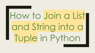 How to Join a List and String into a Tuple in Python