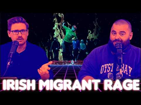 IRISH MIGRANT RAGE - EP 362