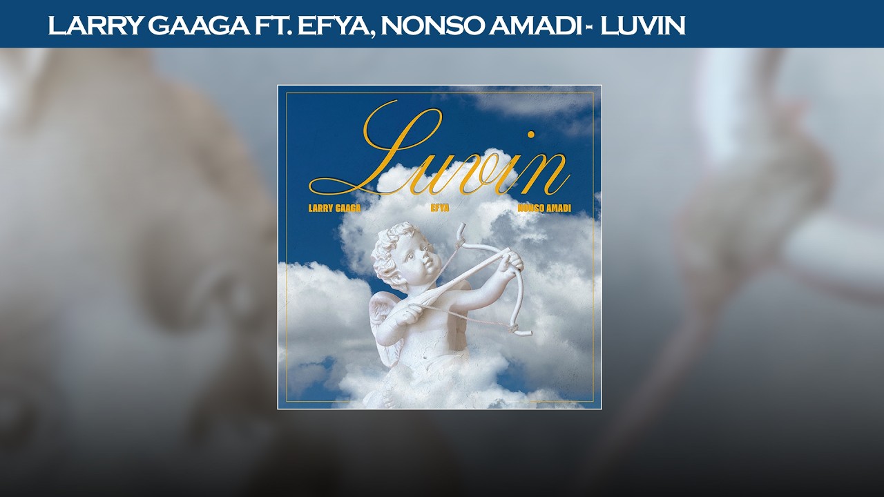 Guarda Larry Gaaga - Luvin ft. Efya, Nonso Amadi (Official Visualizer) su YouTube Guarda Larry Gaaga - Luvin ft. Efya, Nonso Amadi (Official Visualizer) su YouTube