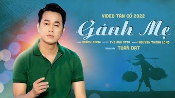Nghe Rớt Nước Mắt Với Tân Cổ GÁNH MẸ Mới Nhất - Tuấn Đạt | XZC Ca Cổ