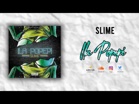 Slime - Ila Popepi [Official Audio]