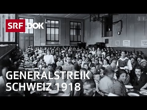 Generalstreik 1918 | Die Schweiz Am Rande Eines Bürgerkrieges | Doku | Srf Dok