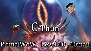 Ω Sativ | Vanilla Raids - C'thun - PrimalWoW - Private Server Raiding