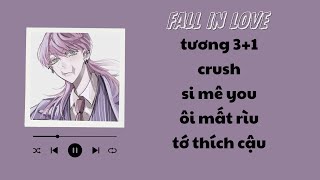 fall in love playlist  | tương 3 1, crush, si mê you, ôi mất rìu, tớ thích cậu