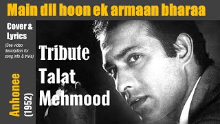Main dil hoon ek armaan bhara | Anhonee (1952) Talat Mehmood | Roshan | Satyendra | Cover & Lyrics screenshot 3