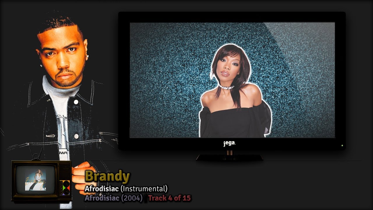 PRODUCED BY Timbaland. 18. Brandy Afrodisiac (Instrumental) YouTube