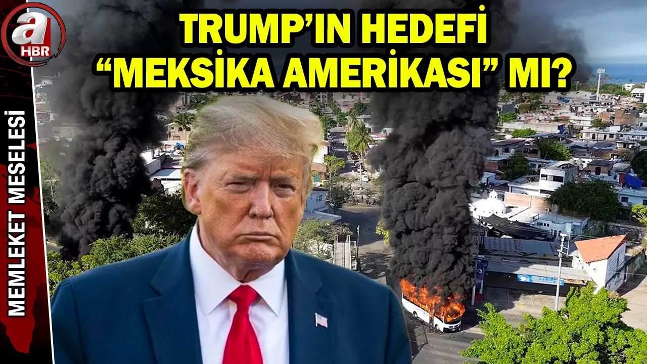 ABD eliyle Meksika'da kartel savaşları mı?  | A Haber