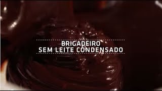 Como Fazer Brigadeiro Sem Leite Condensado Receita Shoptime