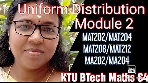 Uniform Distribution/MAT202/MAT204/MAT208/MAT212/MA202/MA204/Module 2