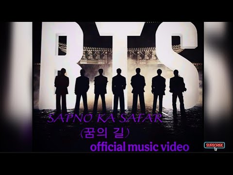 Sapno Ka Safar (꿈의 길) – Official Music Video 💜