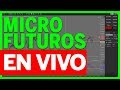 Trading Micro Futuros en Vivo