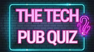 The Tech Pub Quiz - Episode 04