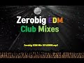 Zerobig EDM (Electro &amp; House) Club Mix 20160808 (제로빅 EDM 클럽 믹스)