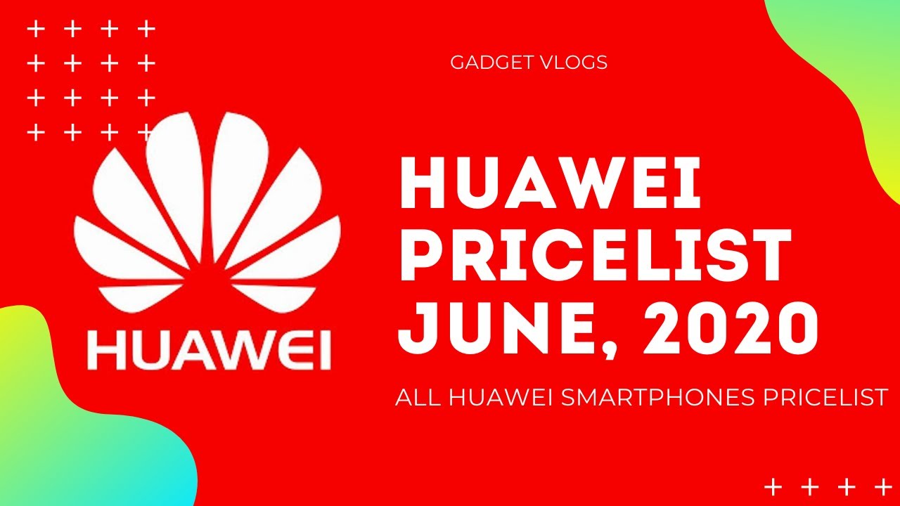 Huawei  Pricelist 2020 | All Huawei Smartphones Official Price & Incoming Pricelist in Philippines