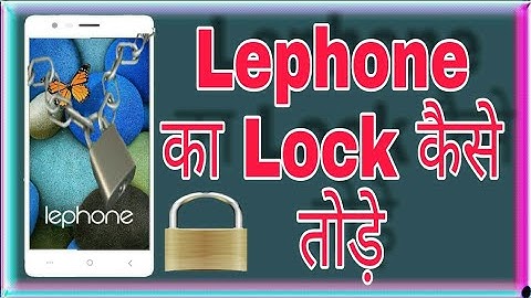 Lephone W7 Pattern Lock Solution | लेफोने का लॉक तोडे 1 मिनट में