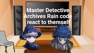 Master Detective Archives Rain Code characters react to themself (tiktoks) [ Part 4 ]