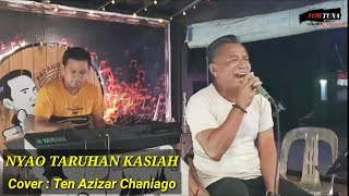 NYAO TARUHAN KASIAH.UCOK SUMBARA.Cover TEN AZIZAR CHANIAGO